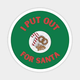 I put out for Santa Magnet